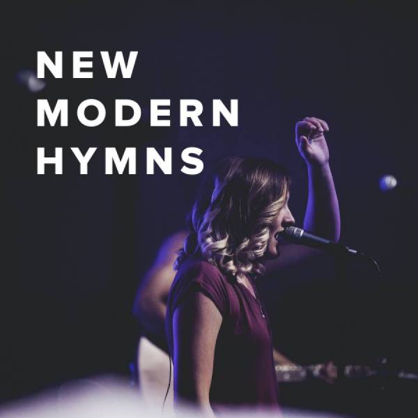 Sheet Music, Chords, & Multitracks for New Modern Hymns Just Added