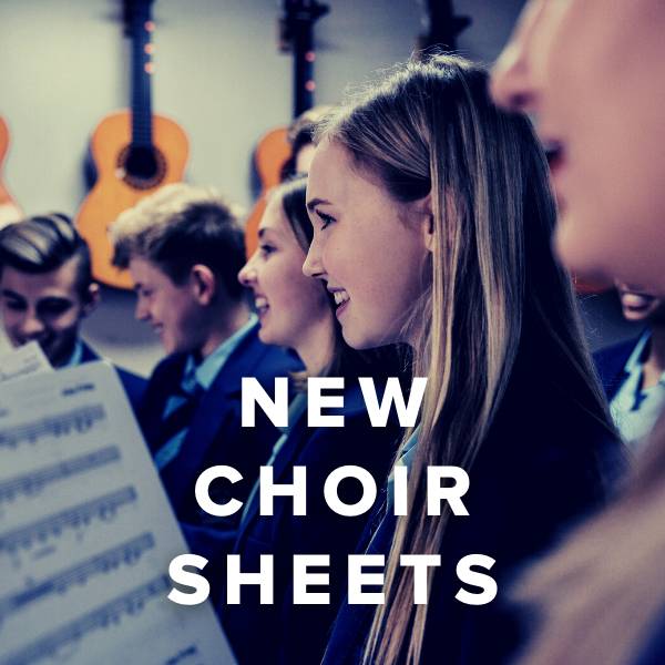 Sheet Music, Chords, & Multitracks for New Choir Sheets Just Added