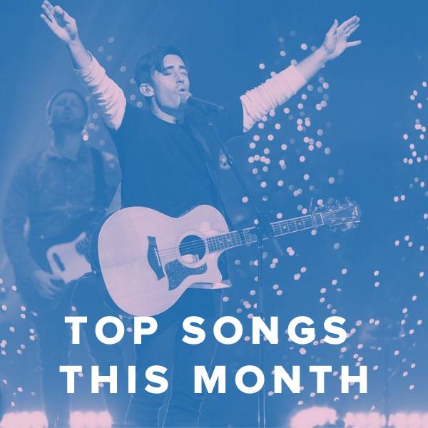 Sheet Music, Chords, & Multitracks for Top Worship Songs This Month