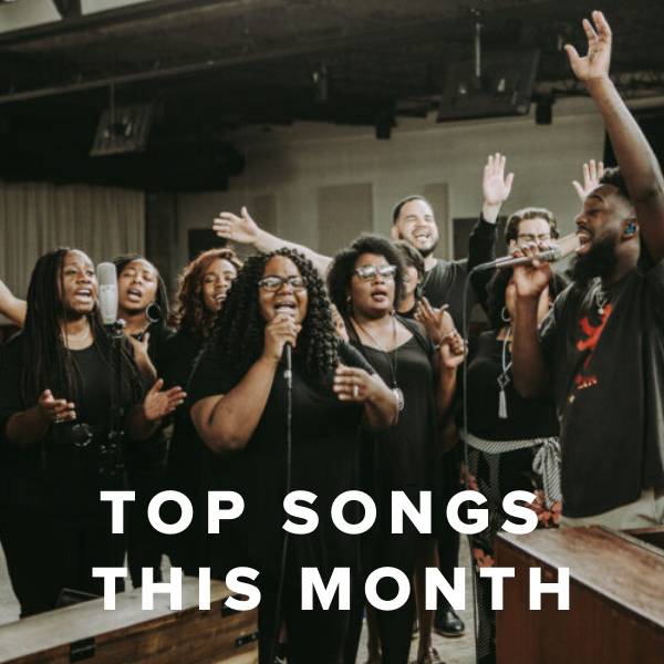 Sheet Music, Chords, & Multitracks for Top Worship Songs This Month