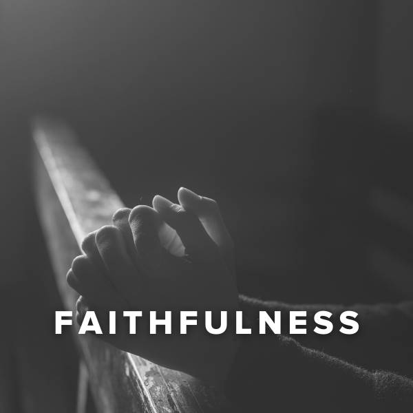 Sheet Music, Chords, & Multitracks for Worship Songs about Faithfulness