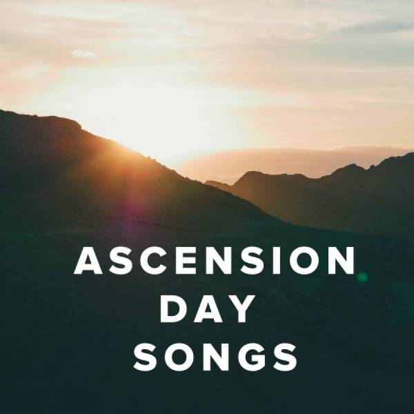 Sheet Music, Chords, & Multitracks for Worship Songs, Hymns & Music for Ascension Day