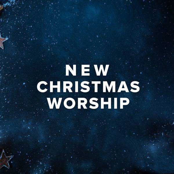 Sheet Music, Chords, & Multitracks for Top New Christmas Worship Songs