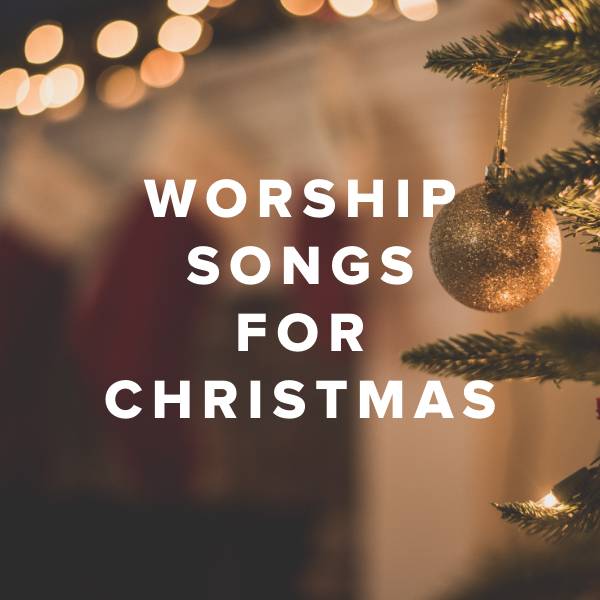 Sheet Music, Chords, & Multitracks for Worship Songs for Christmas