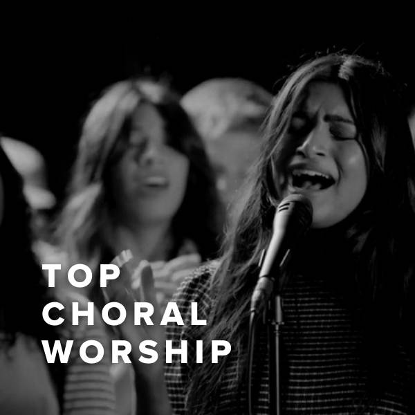 Sheet Music, Chords, & Multitracks for Top Choral Worship Songs