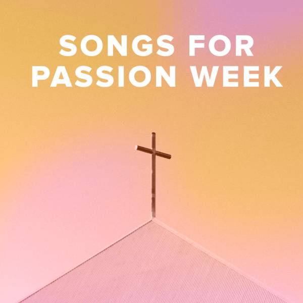 Sheet Music, Chords, & Multitracks for Worship Songs for Passion Week
