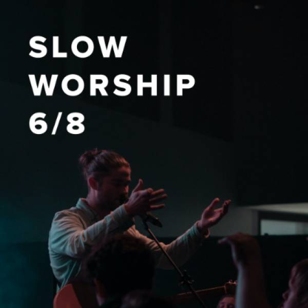 Sheet Music, Chords, & Multitracks for Slow Worship Songs in 6/8