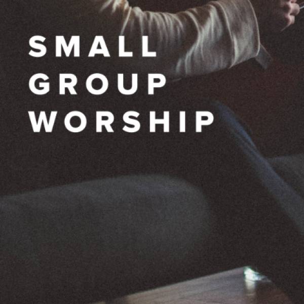 Sheet Music, Chords, & Multitracks for Small Group Worship Songs